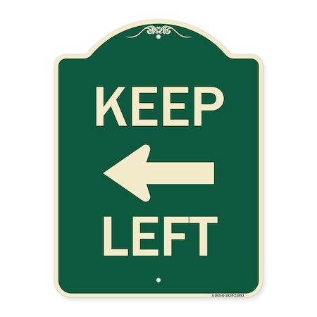 Signmission Keep Left Left Arrow Heavy-Gauge Aluminum Architectural Sign, 24" x 18", G-1824-23893 A-DES-G-1824-23893